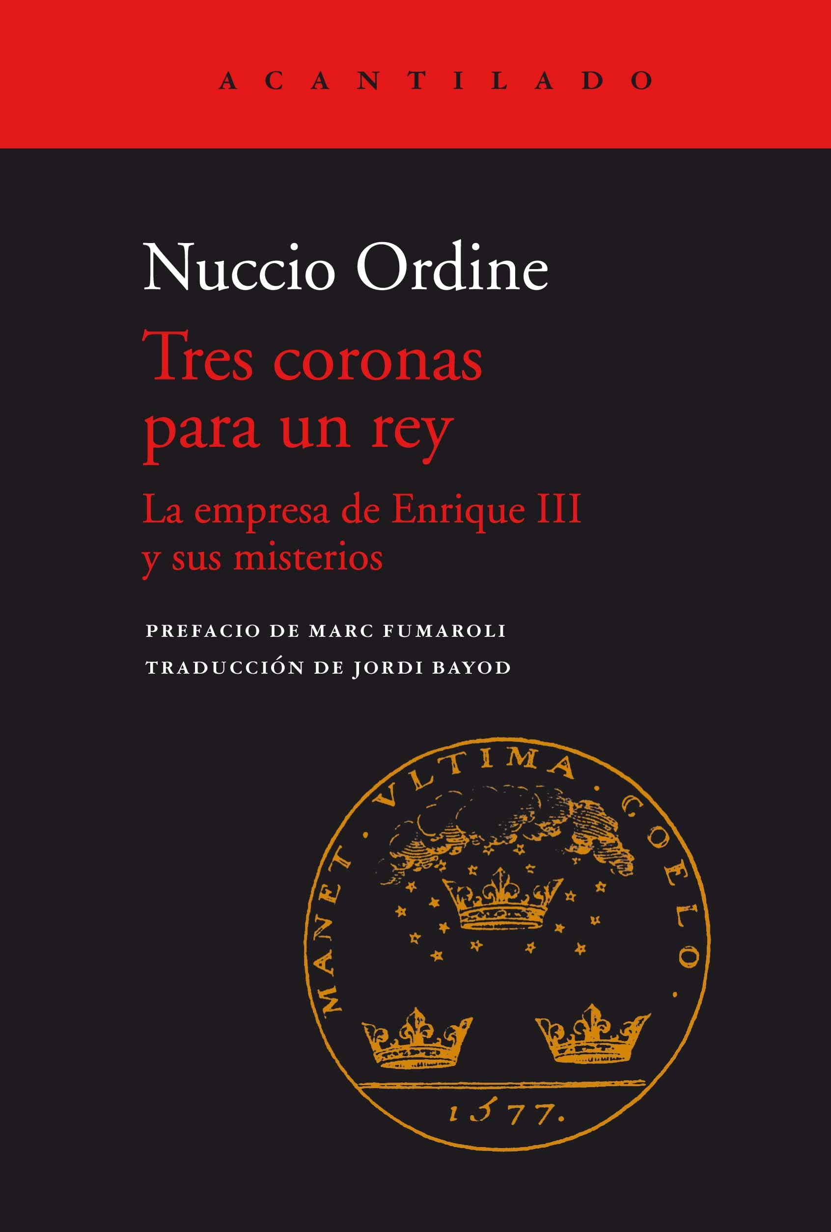 Tres coronas para un rey: La empresa de Enrique III y sus misterios (El Acantilado, Band 440) Essays & Short Stories
