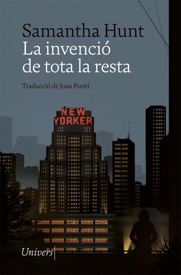 La invenció de tota la resta (Univers, Band 67) Contemporary literature