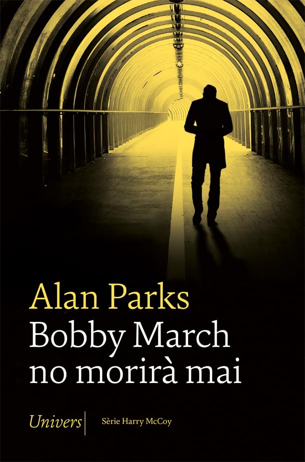 Bobby March no morirà mai (Univers, Band 88) Contemporary literature