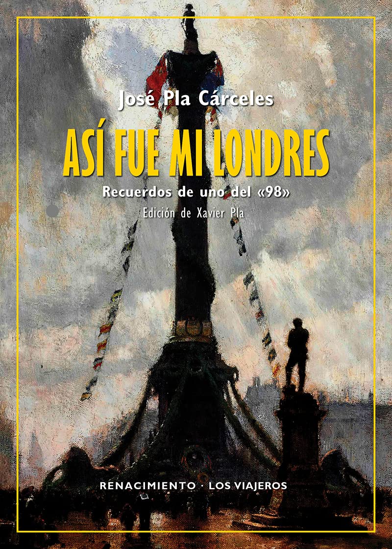 Así fue mi Londres: (Recuerdos de uno del "98") (Los viajeros, Band 49) Books