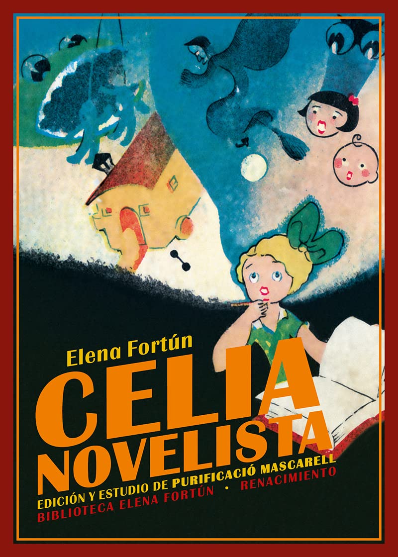 Celia, novelista (Biblioteca Elena Fortún, Band 18) Novels & Short Stories