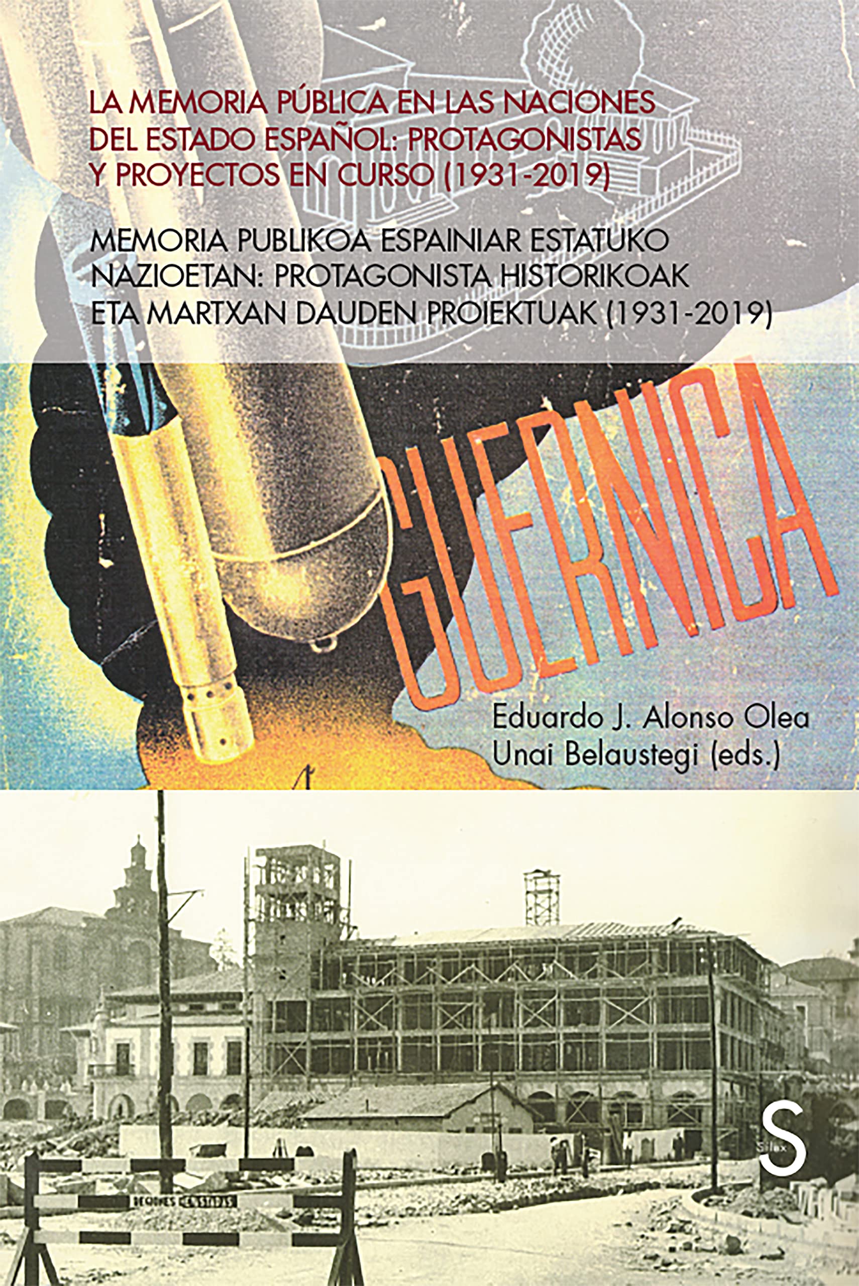 La memoria pública en las naciones del Estado español : protagonistas y proyectos en curso, 1939-2019 book