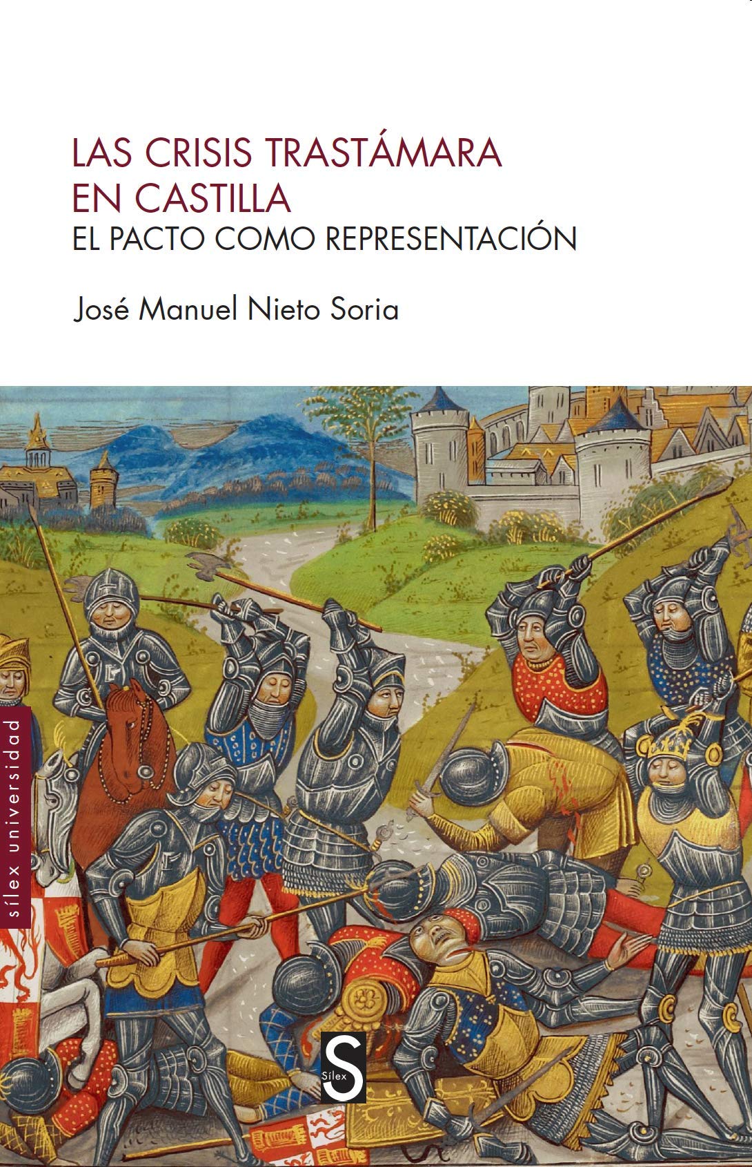 Las crisis trastámara en Castilla : el pacto como representación Books