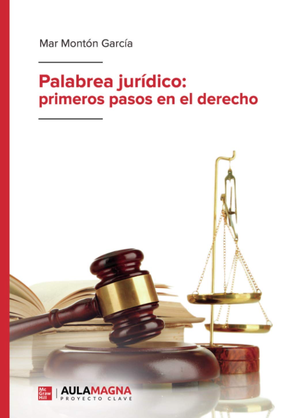 Palabrea jurídico: primeros pasos en el derecho Law