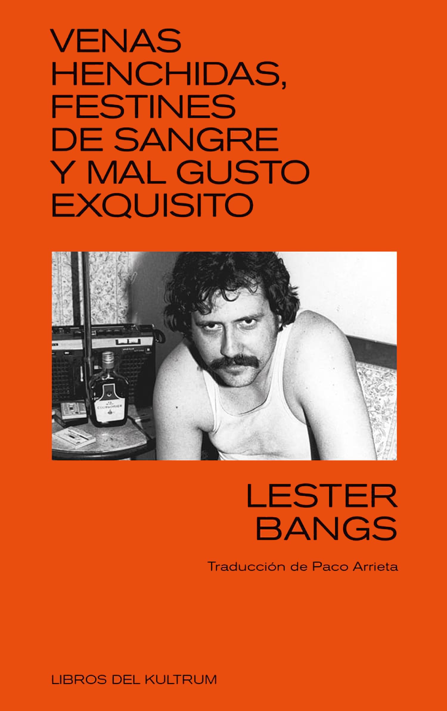 Venas al frente, festines de sangre y mal gusto: Prosas reunidas II de un crítico legendario: Rock a la literatura y literatura al rock book