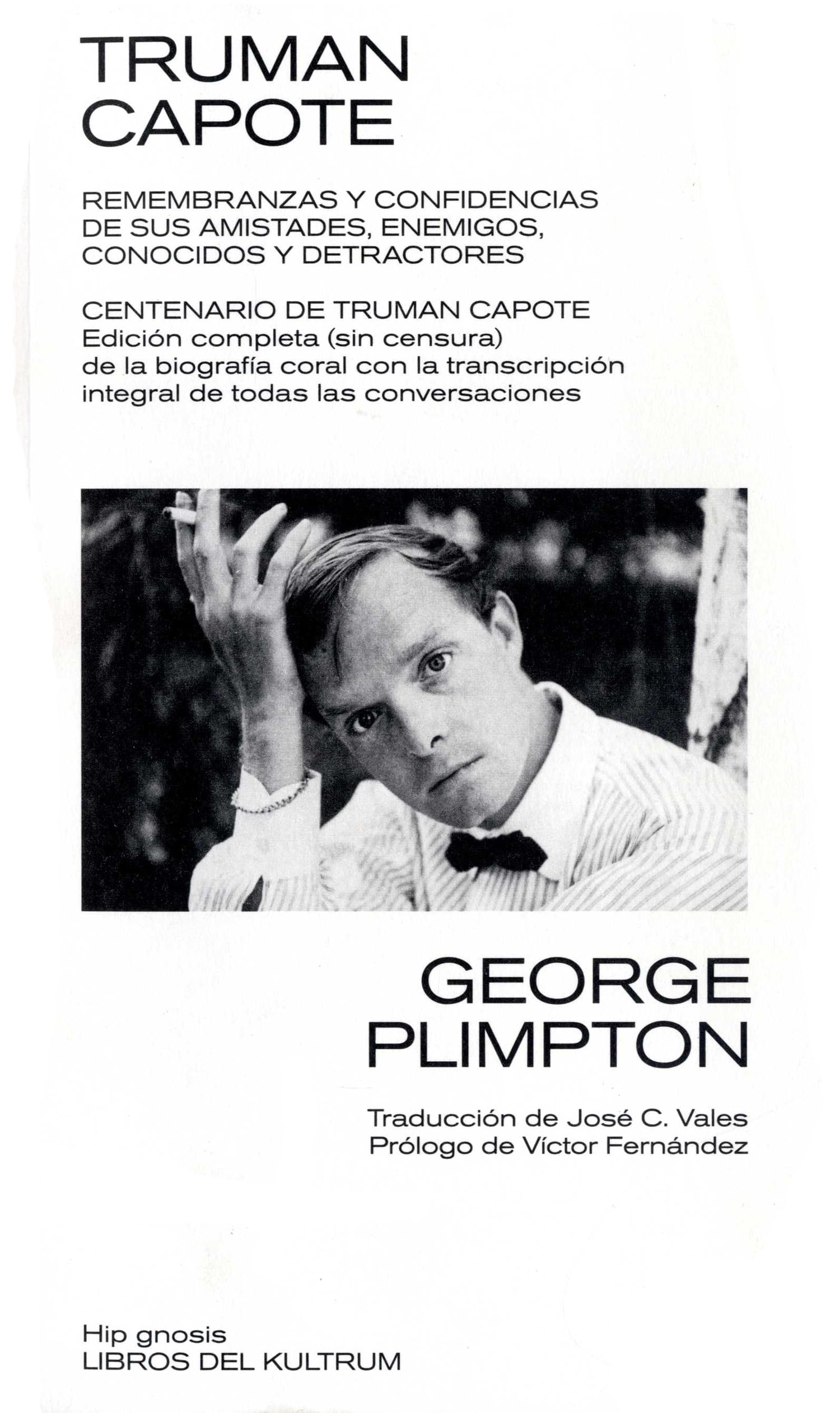 TRUMAN CAPOTE: REMEMBRANZAS Y CONFIDENCIAS DE AMISTADES, ENEMIGOS, DETRACTORES Y CONOCIDOS (Hip gnosis, Band 6) Books
