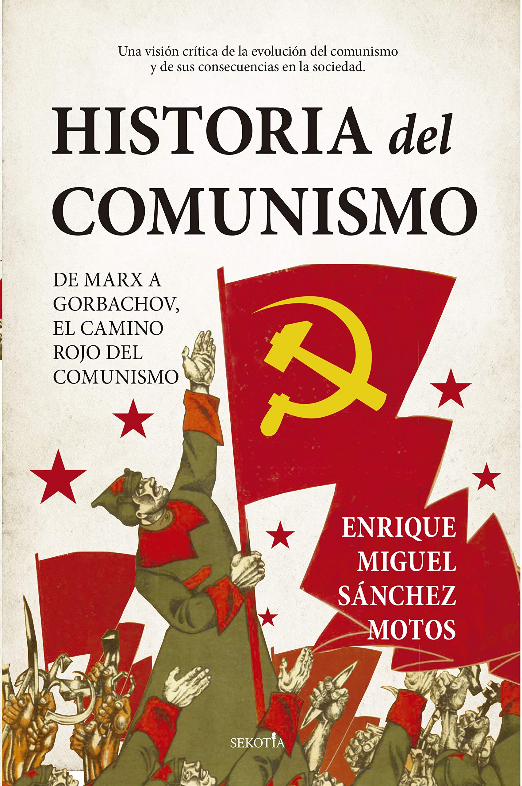 Historia del comunismo / History of Communism: De Marx a Gorbachov, El Camino Rojo Del Marxismo book