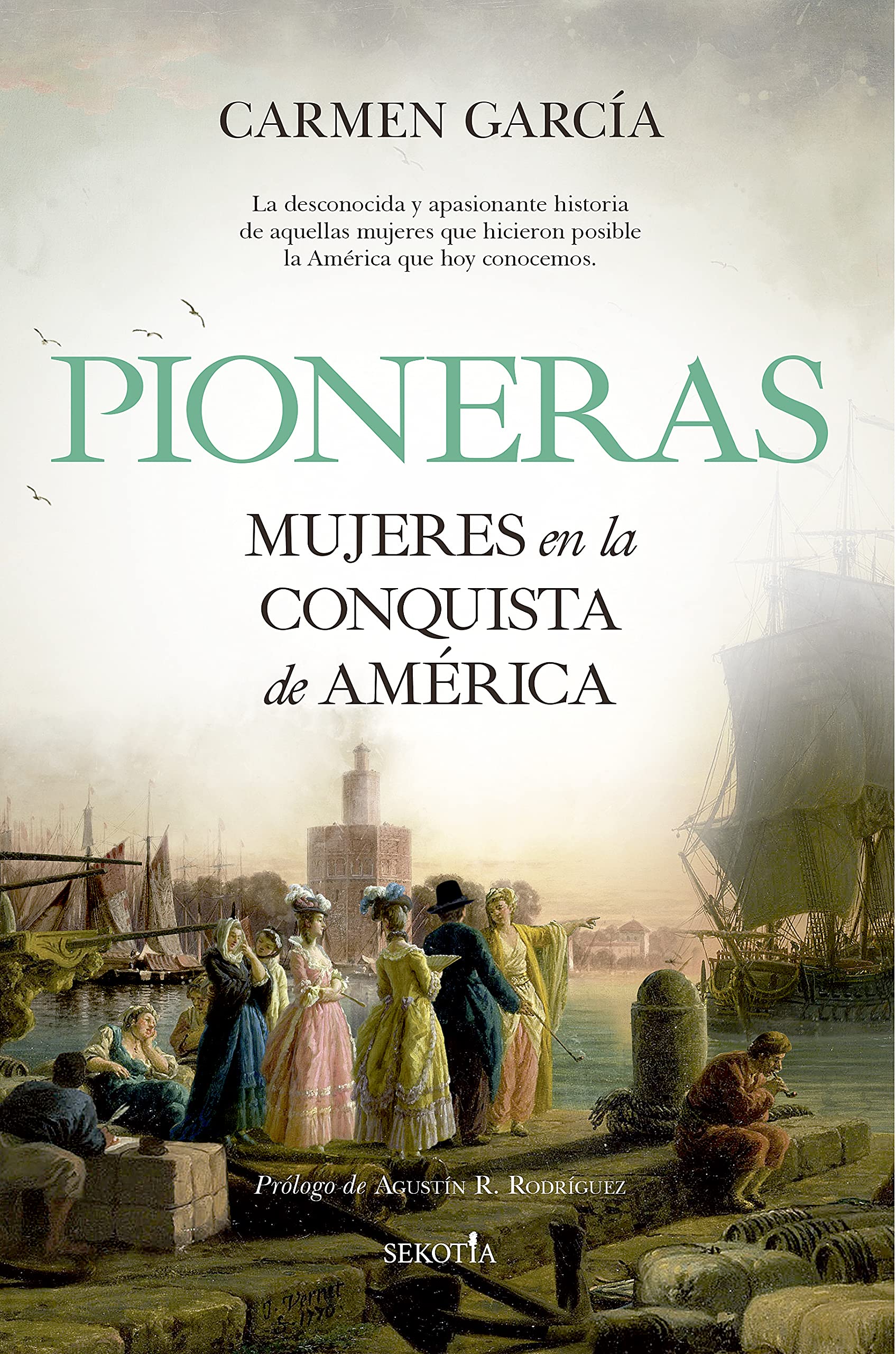 Pioneras. Mujeres en la conquista de América book