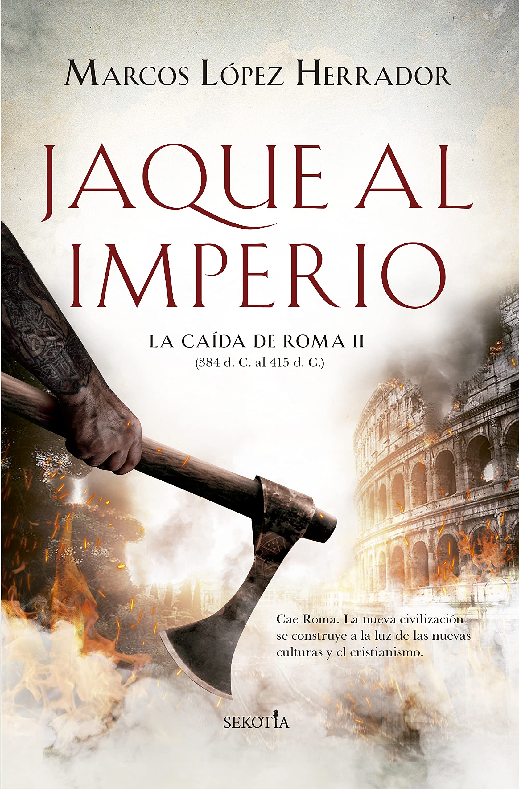 Jaque al Imperio: La caída de Roma (II) -384 d.C.- 415 d.C- book
