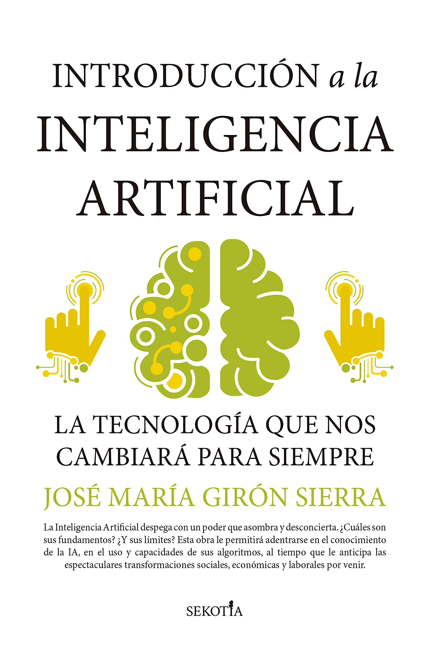 Introducción a la inteligencia artificial/ Introduction to Artificial Intelligence: La Tecnologia Que Nos Cambiara Para Siempre book