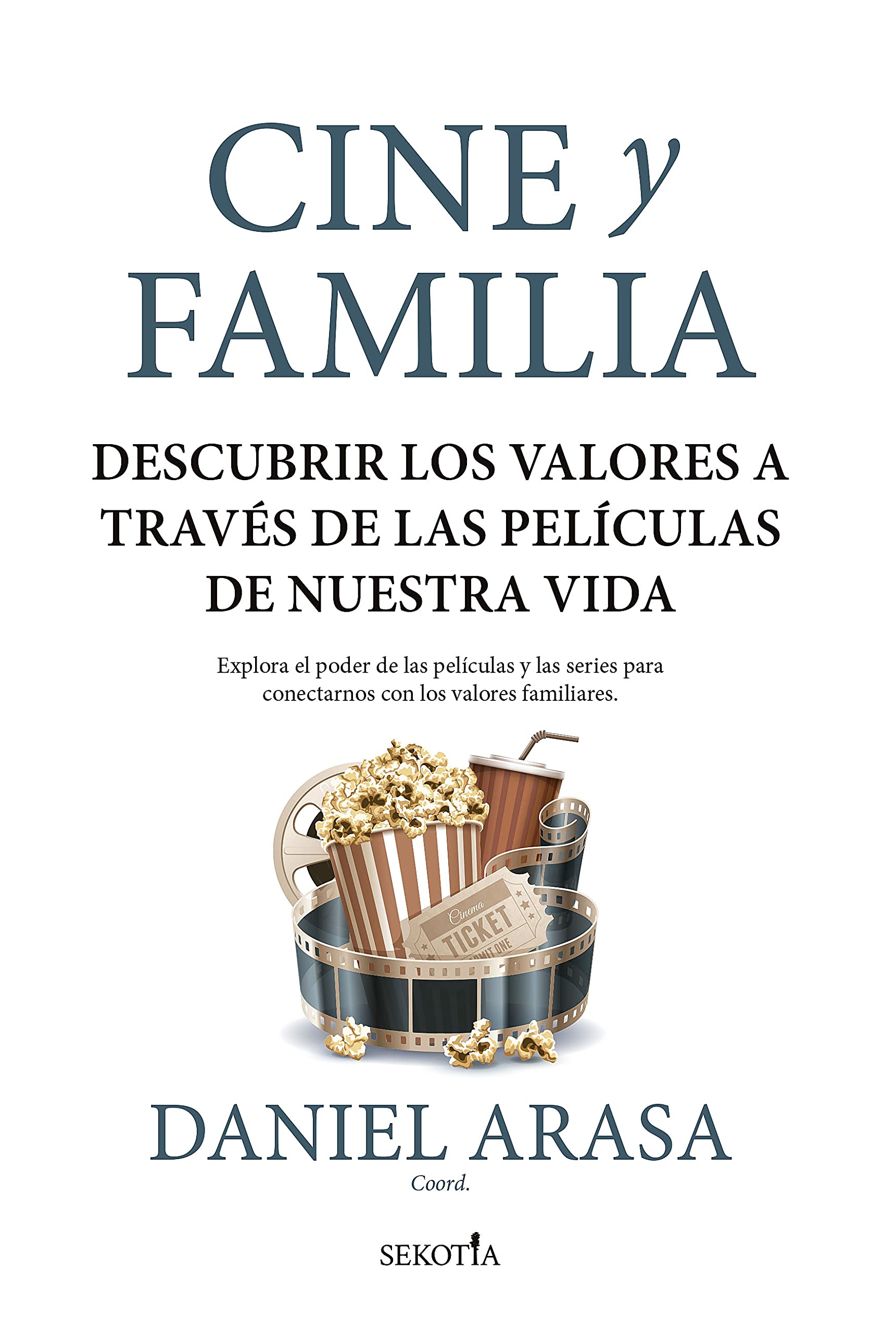 Cine y familia: Descubrir los valores a través de las películas de nuestra vida book