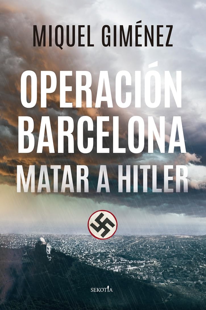 Operación Barcelona / Barcelona Operation: Matar a Hitler / Kill Hitler book