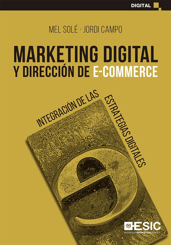 Marketing digital y dirección de e-commerce: Integración de las estrategias digitales book