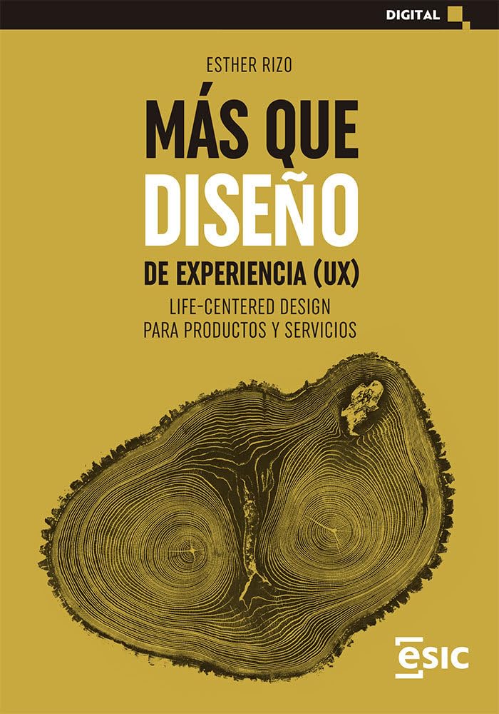 Más que diseño de experiencia (UX): Life-centered design para productos y servicios (Digital) Business, Finance & Career
