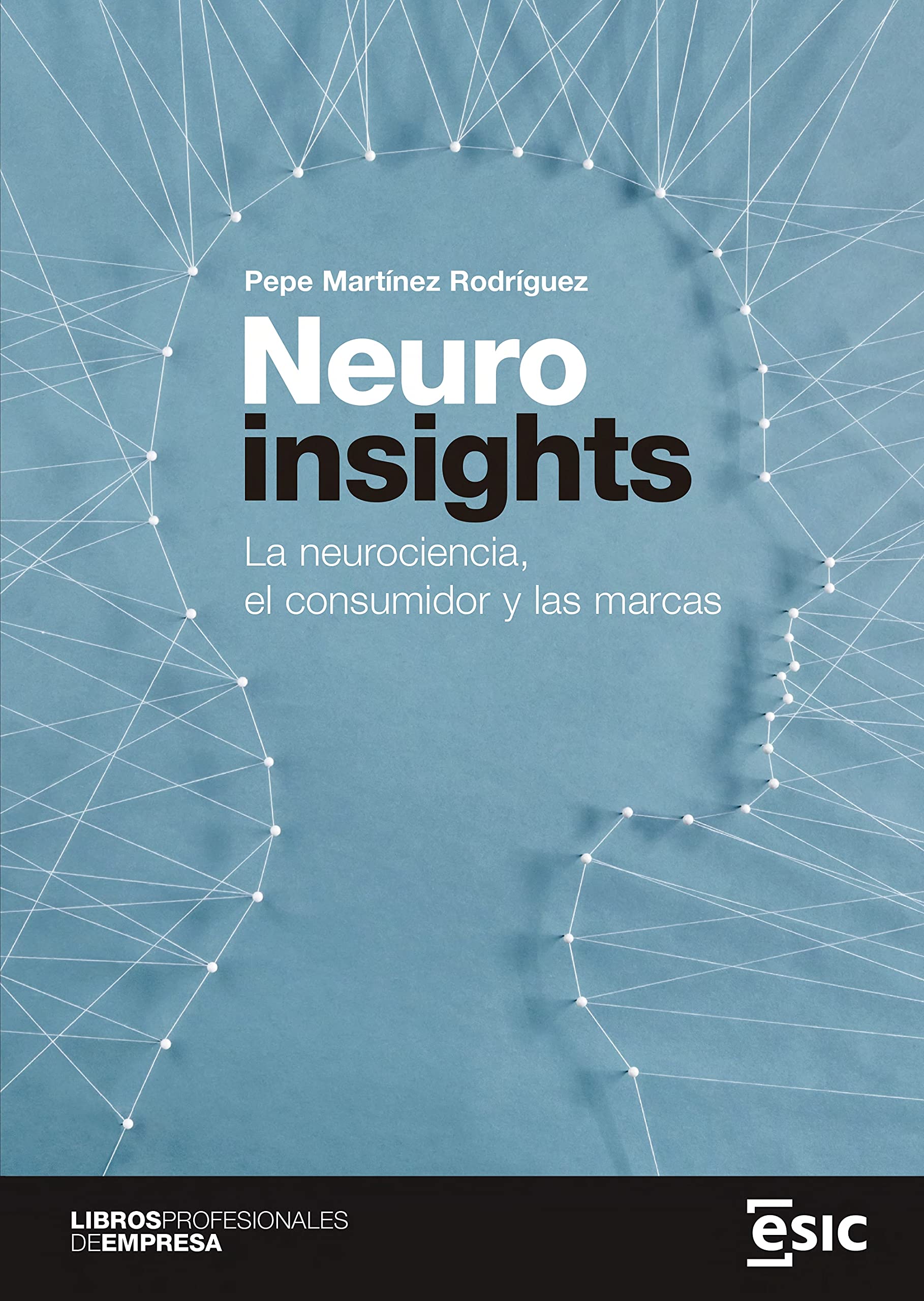 Neuroinsights: La neurociencia, el consumidor y las marcas book