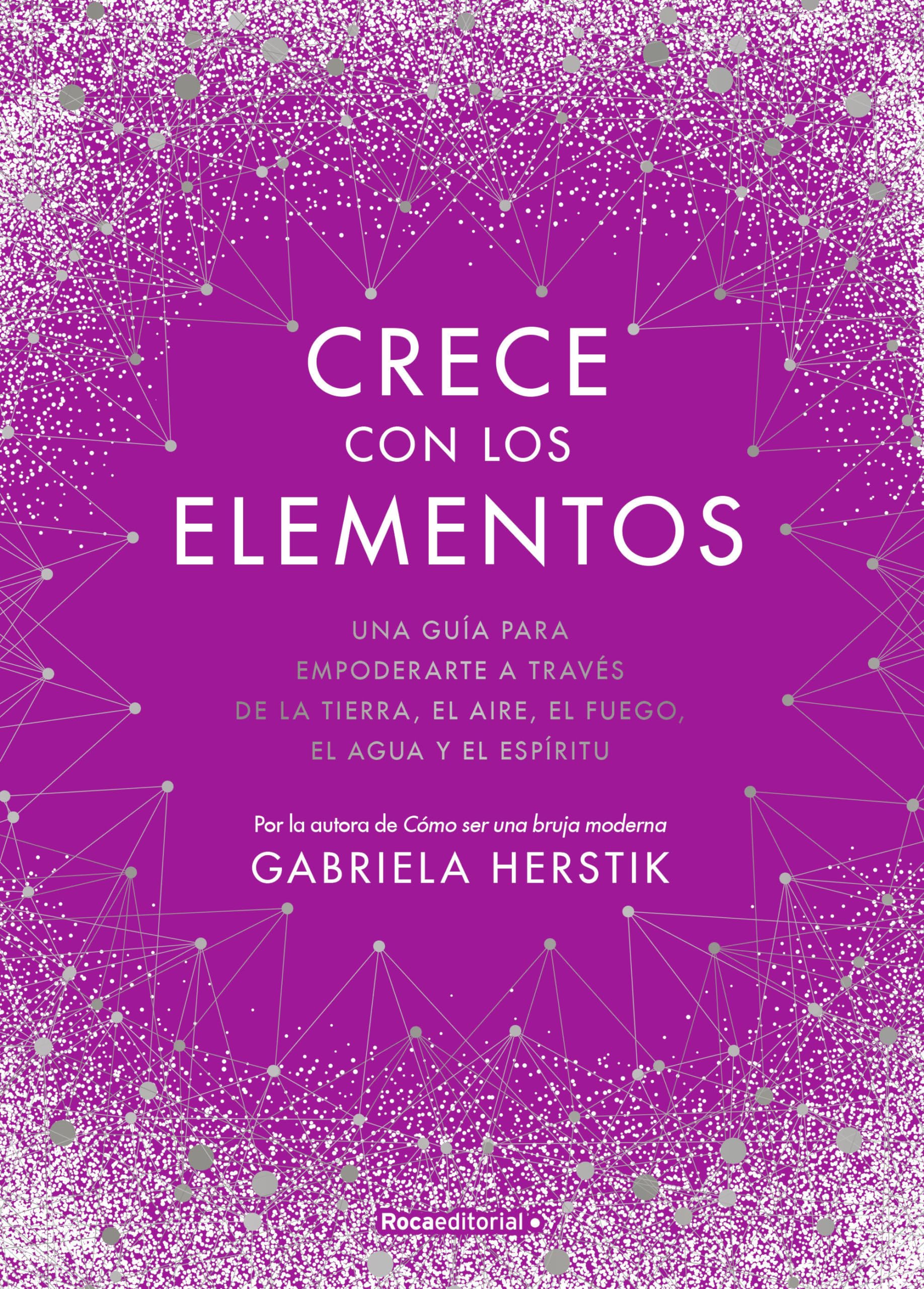 Crece con los elementos / Bewitching the Elements book