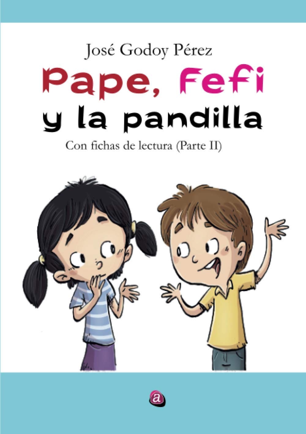 Pape, Fefi y la Pandilla (Libro 2) Tiptoi & Games