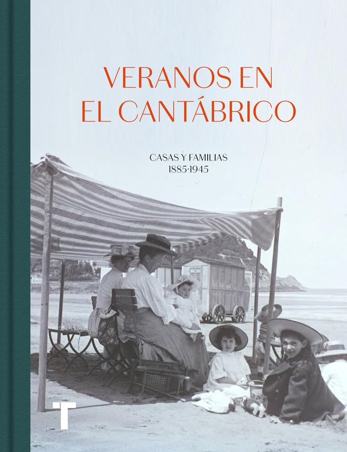 Veranos en el Cantábrico: Casas y familias 1885-1945 (Arte y fotografía) Books