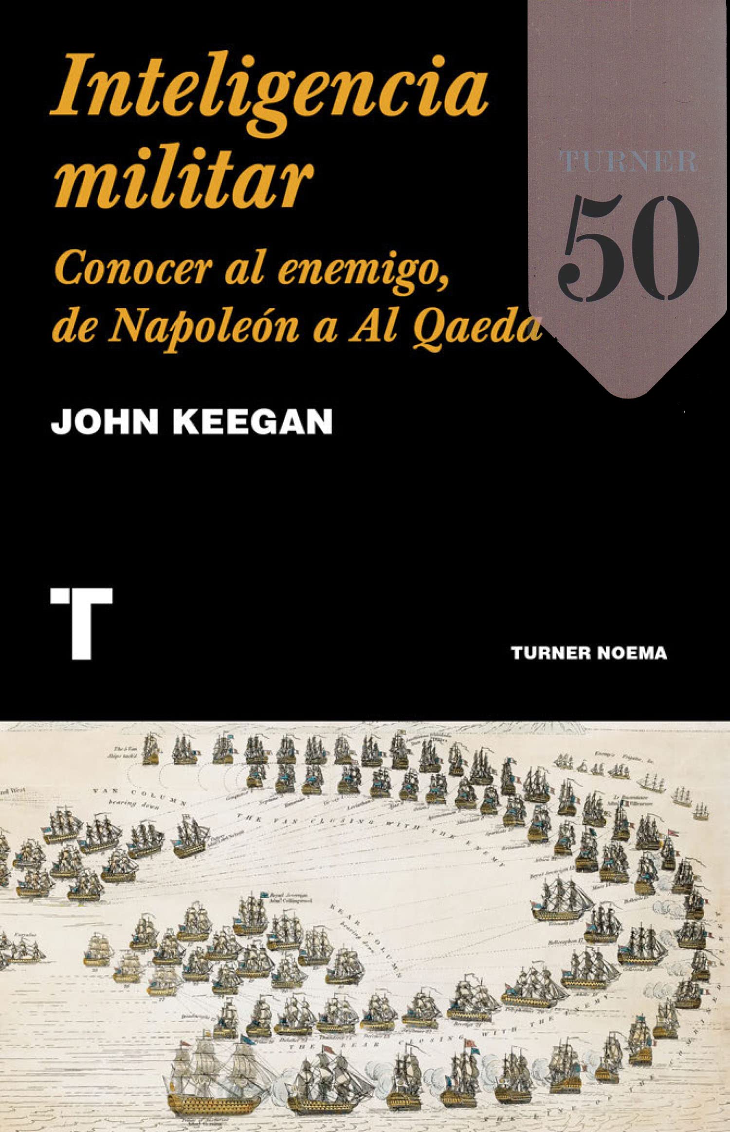 Inteligencia militar: Conocer al enemigo, de Napoleón a Al Qaeda book