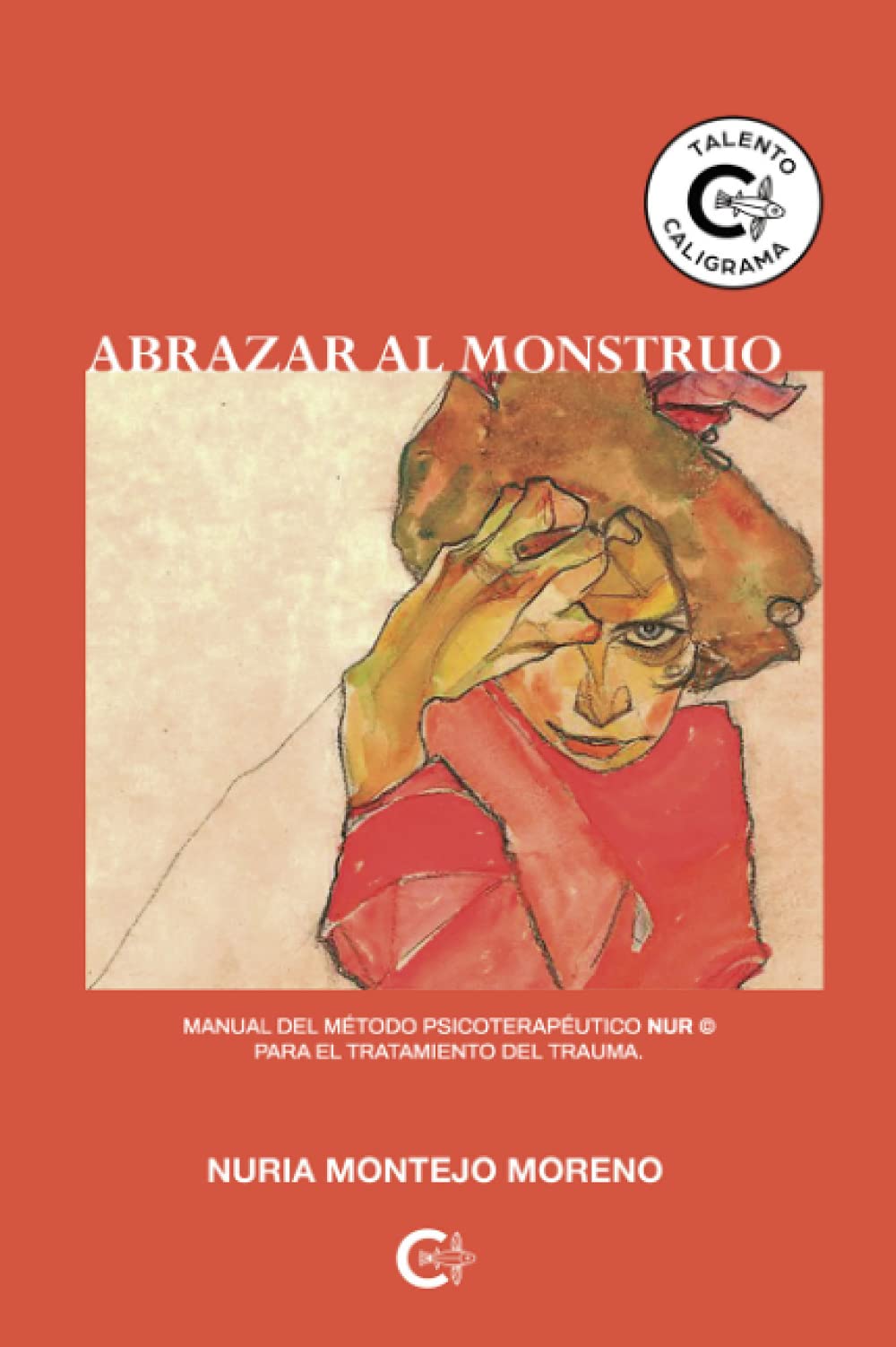 Abrazar al monstruo: Manual del método Psicoterapéutico NUR © para el tratamiento del trauma. book