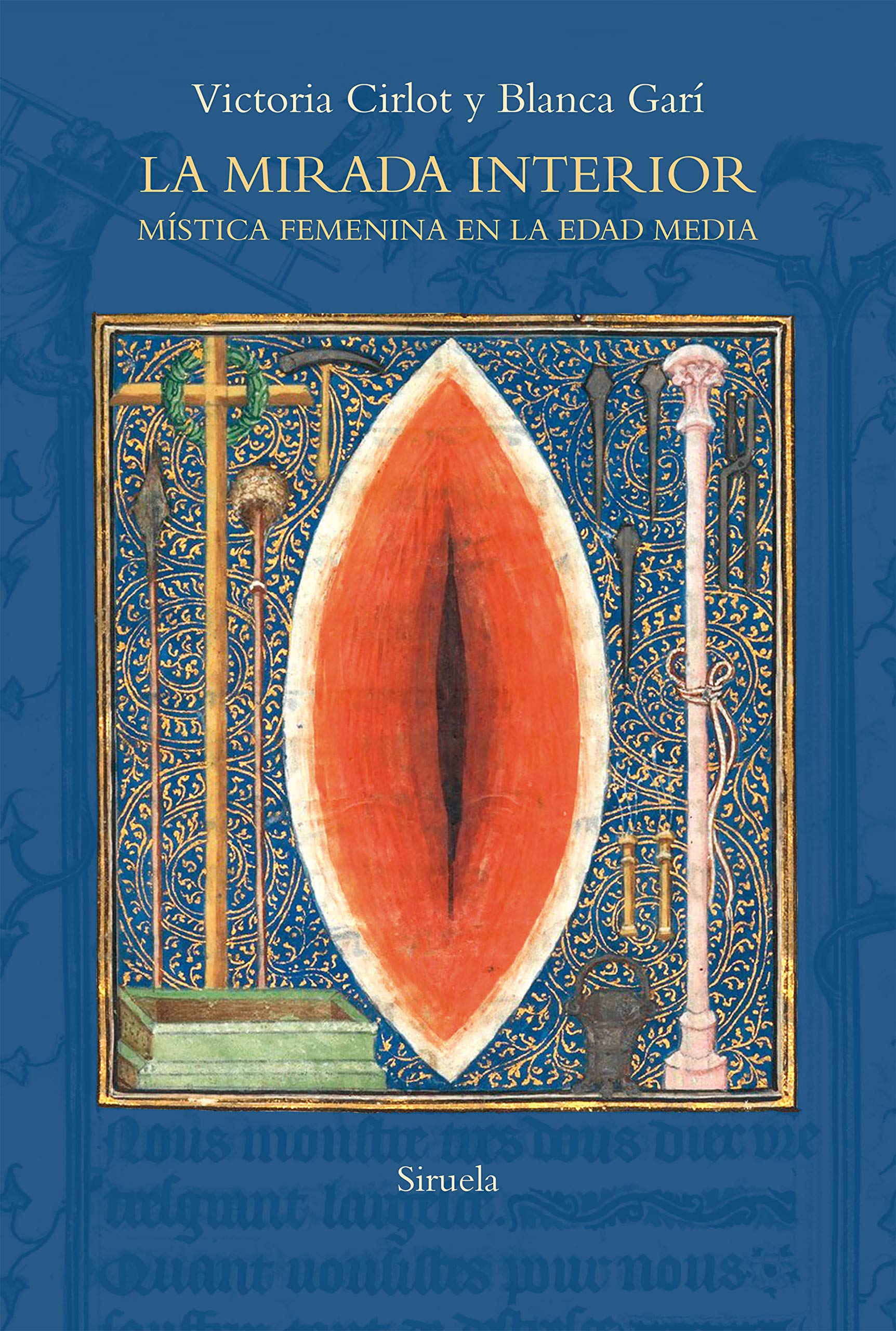 La mirada interior: Mística femenina en la Edad Media (El Árbol del Paraíso, Band 100) Religion & Esotericism