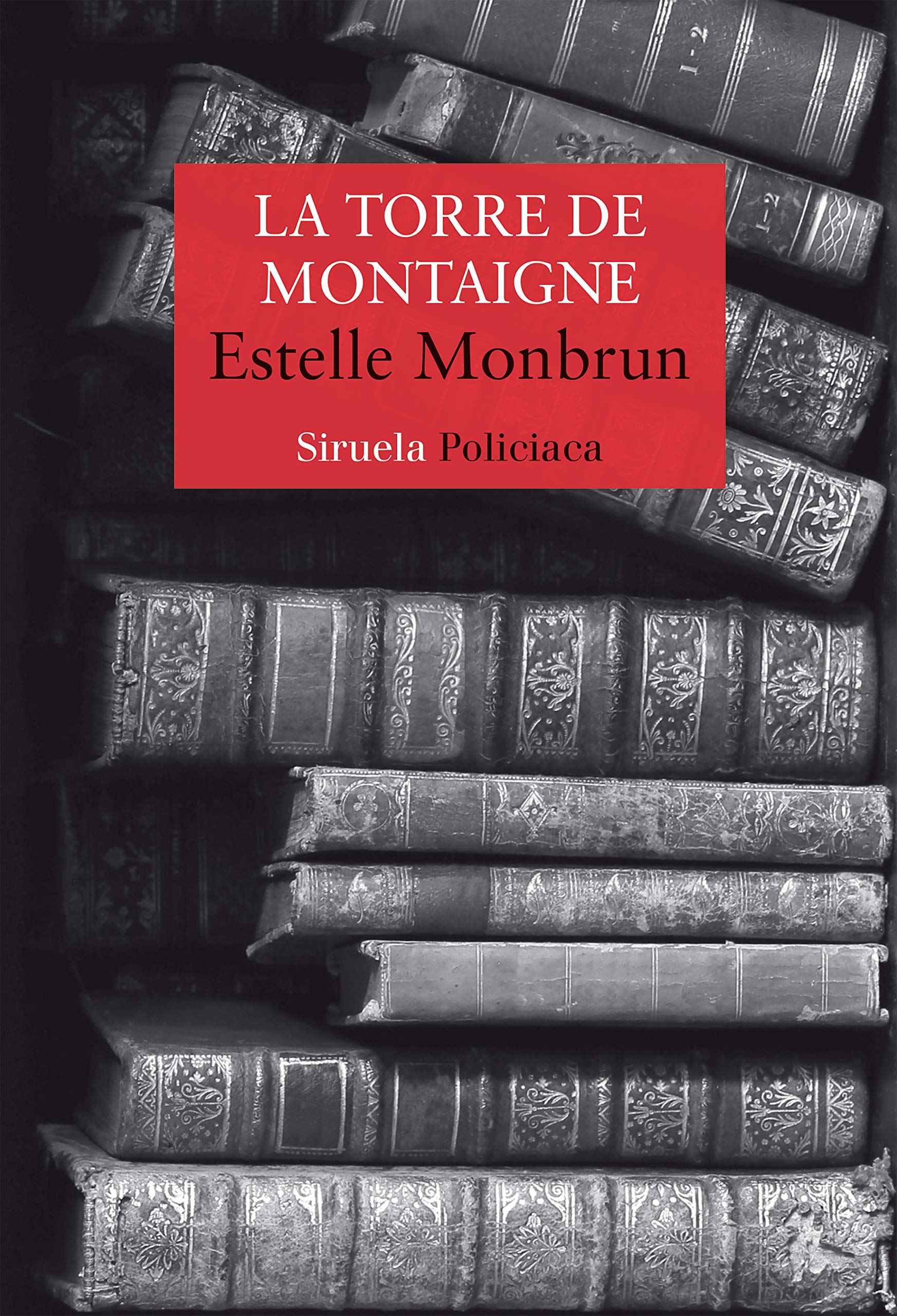 La torre de Montaigne (Nuevos Tiempos, Band 470) Contemporary literature