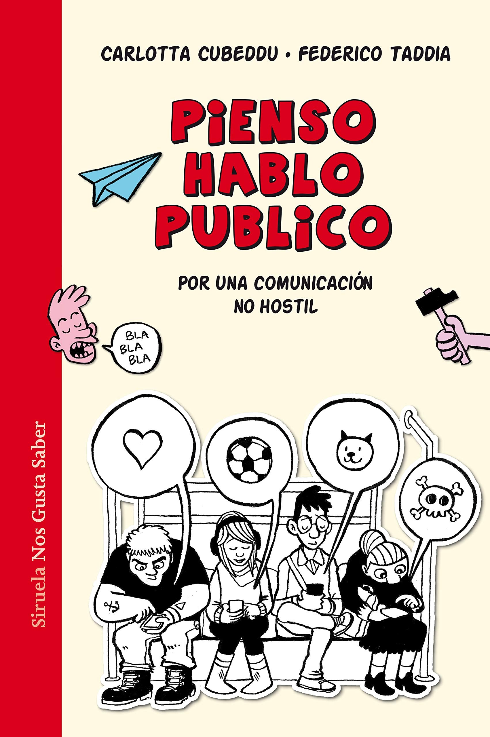 Pienso, hablo, publico: Por una comunicación no hostil book