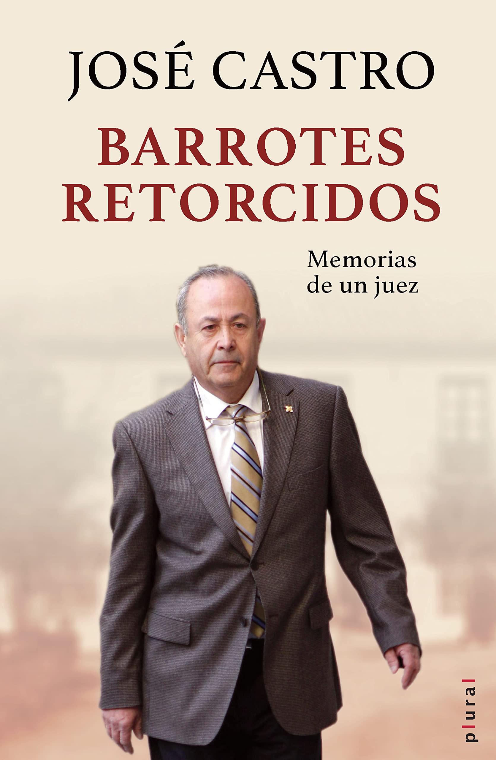 Barrotes retorcidos: Memorias de un juez book