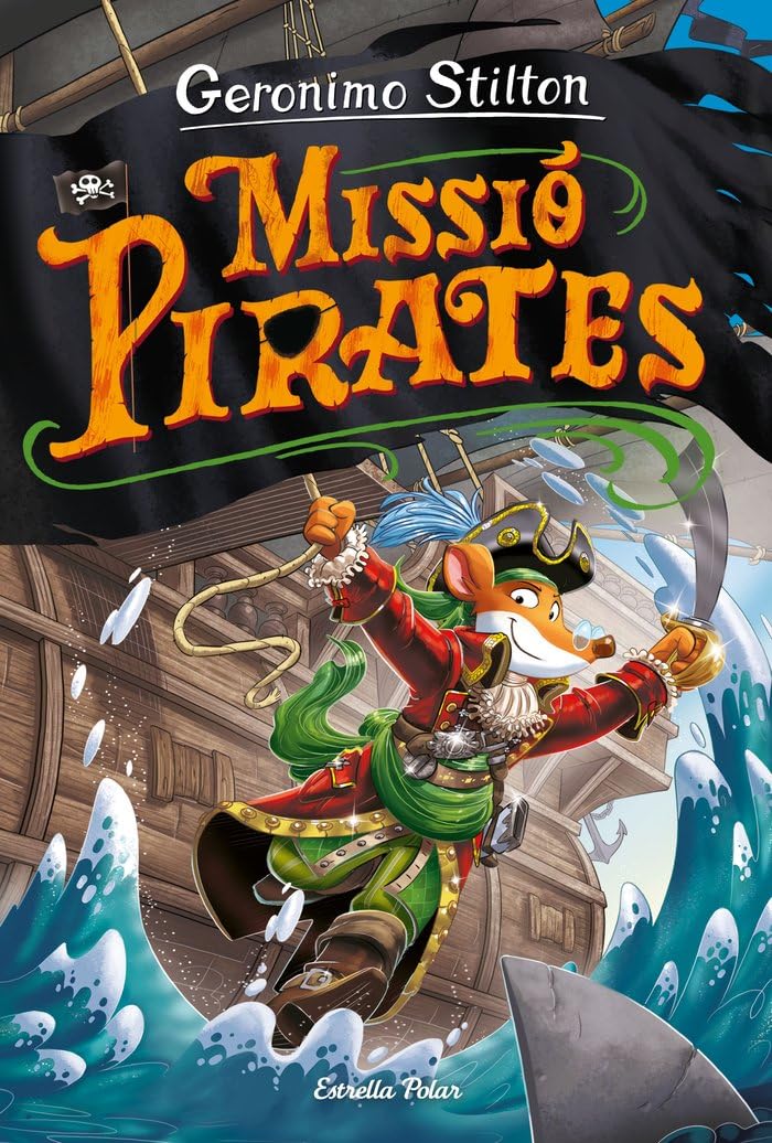 Viatge en el Temps 12. Missió Pirates (GERONIMO STILTON. VIATGE EN EL TEMPS) Fantasy & Sci-Fi