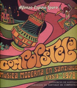 Compopstela: Música moderna en Santiago (1954-1978) book