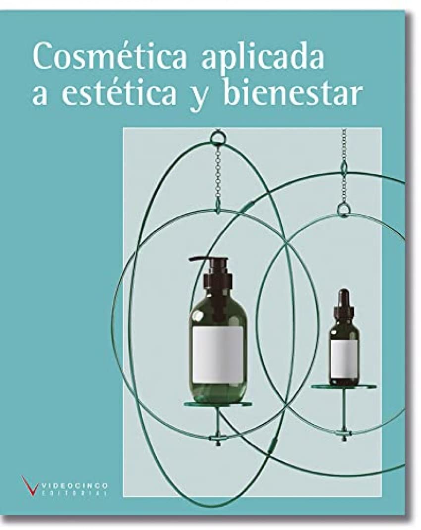 Cosmética aplicada a estética y bienestar (Ed. 2021) book