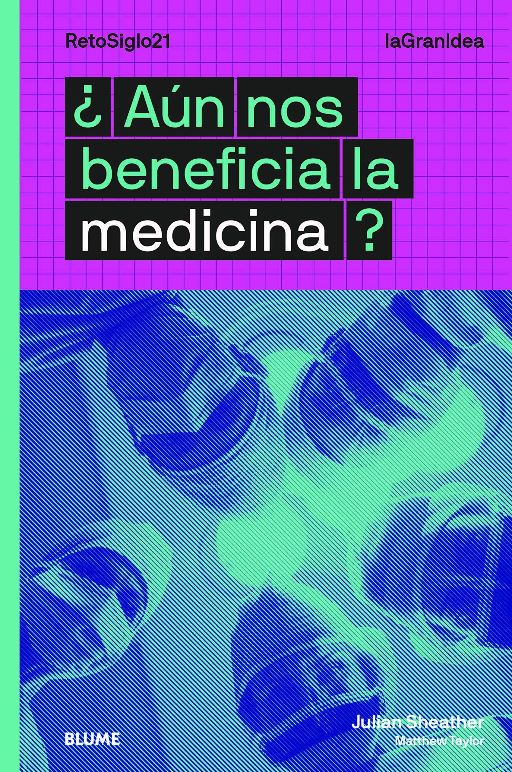 LaGranIdea. ¿Aún nos beneficia la medicina? book