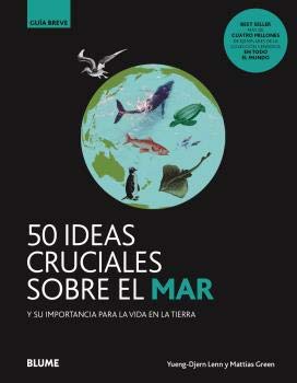 GB. 50 ideas cruciales sobre el mar: Y su importancia para la vida en la tierra book