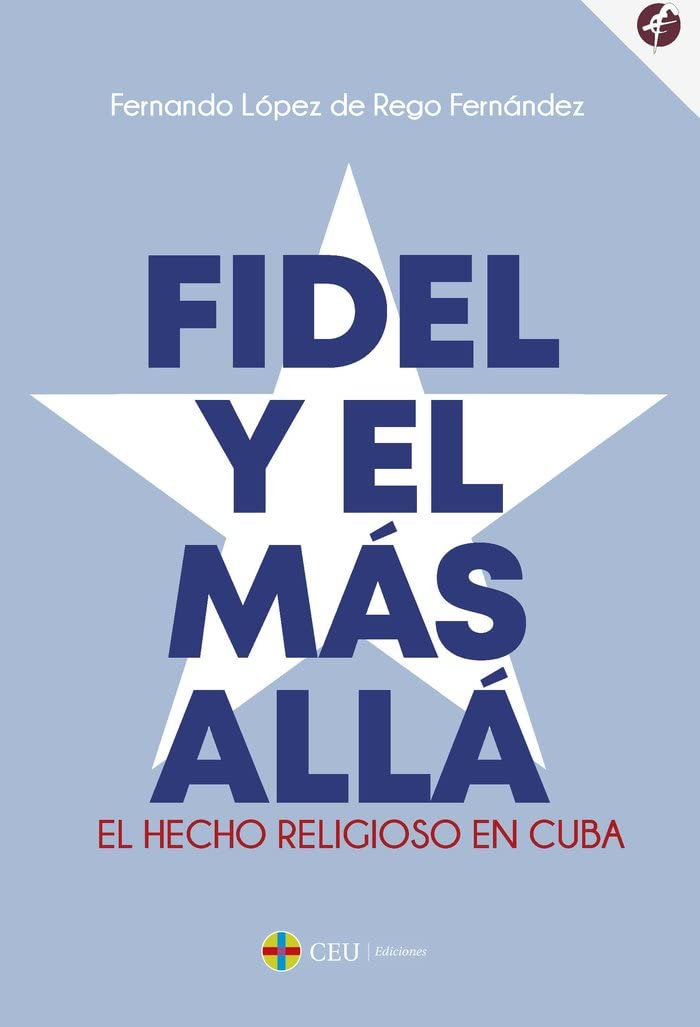Fidel y el más allá : el hecho religioso en Cuba Religion & Esotericism