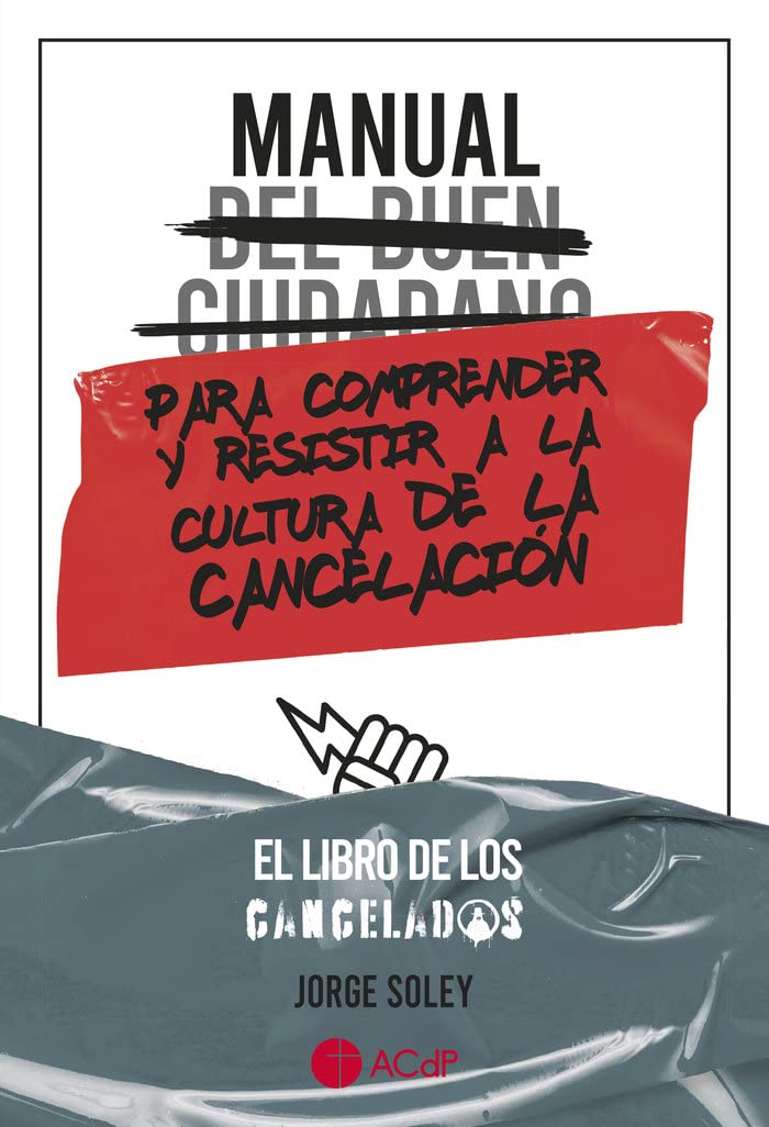 Manual del buen ciudadano para comprender y resistir a la cultura de la cancelación book