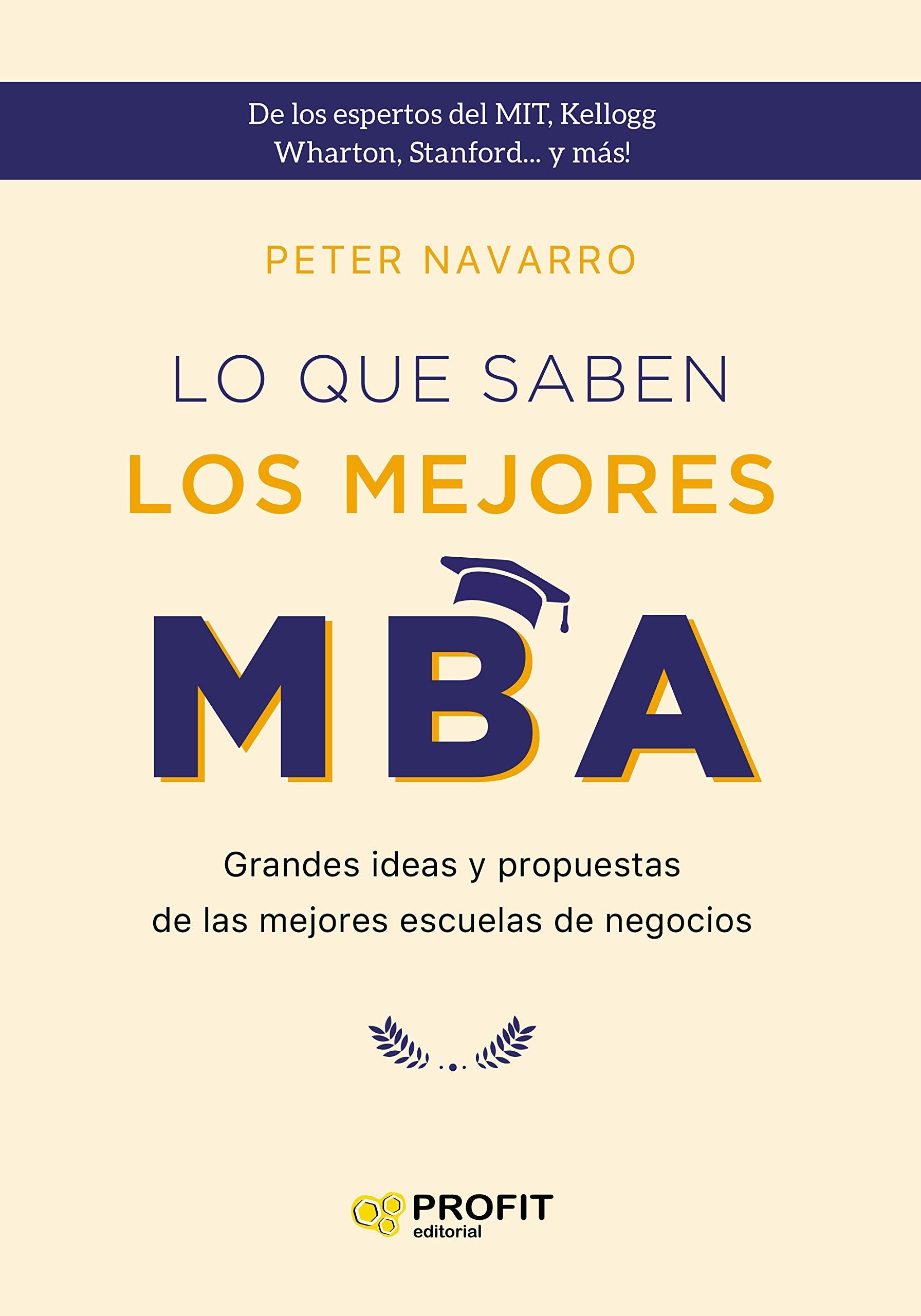 Lo que saben los mejores MBA. NE: Grandes ideas y propuestas de las mejores escuelas de negocios book