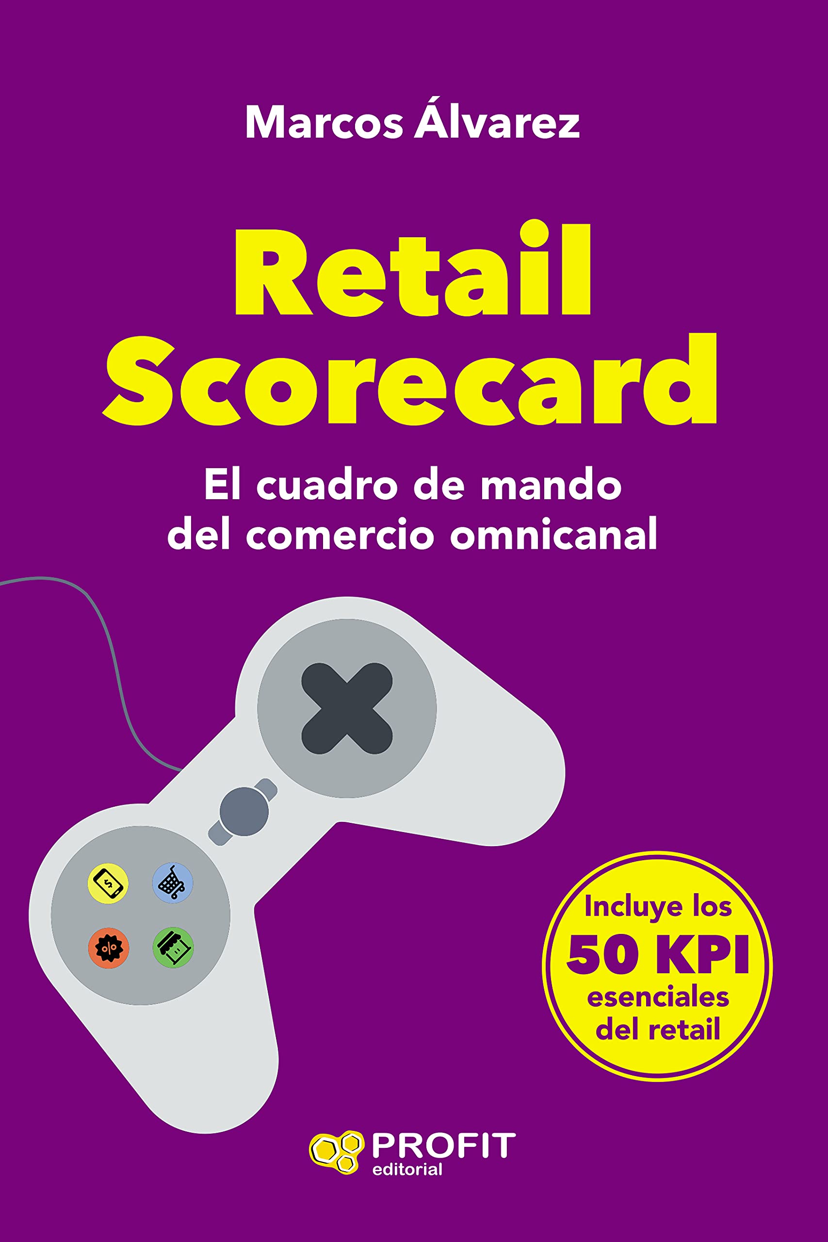 Retail scorecard : el cuadro de mando del comercio omnicanal book
