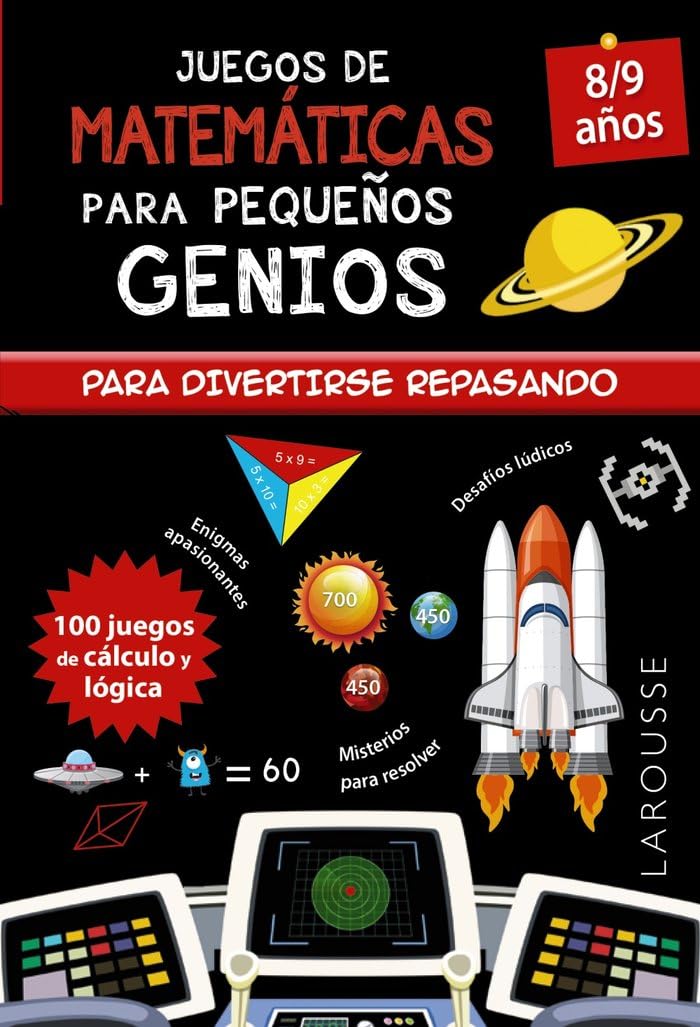 Juegos de matemáticas para pequeños genios 8-9 años (LAROUSSE - Infantil / Juvenil - Castellano - A partir de 8 años) Professional & Reference Books