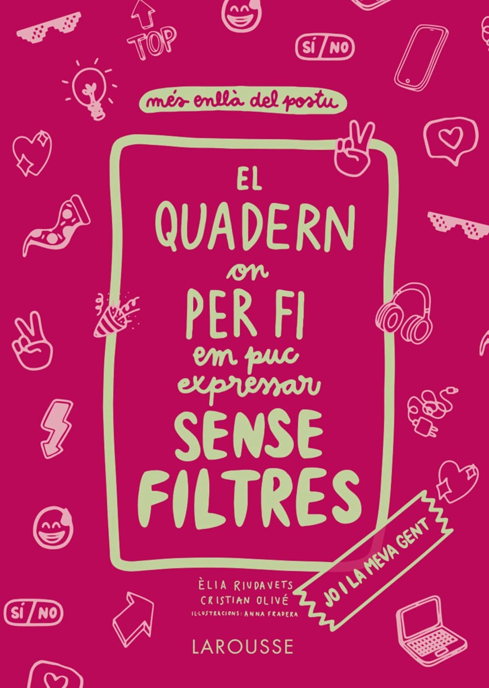 El quadern on per fi em puc expressar sense filtres. JO i la meva GENT book