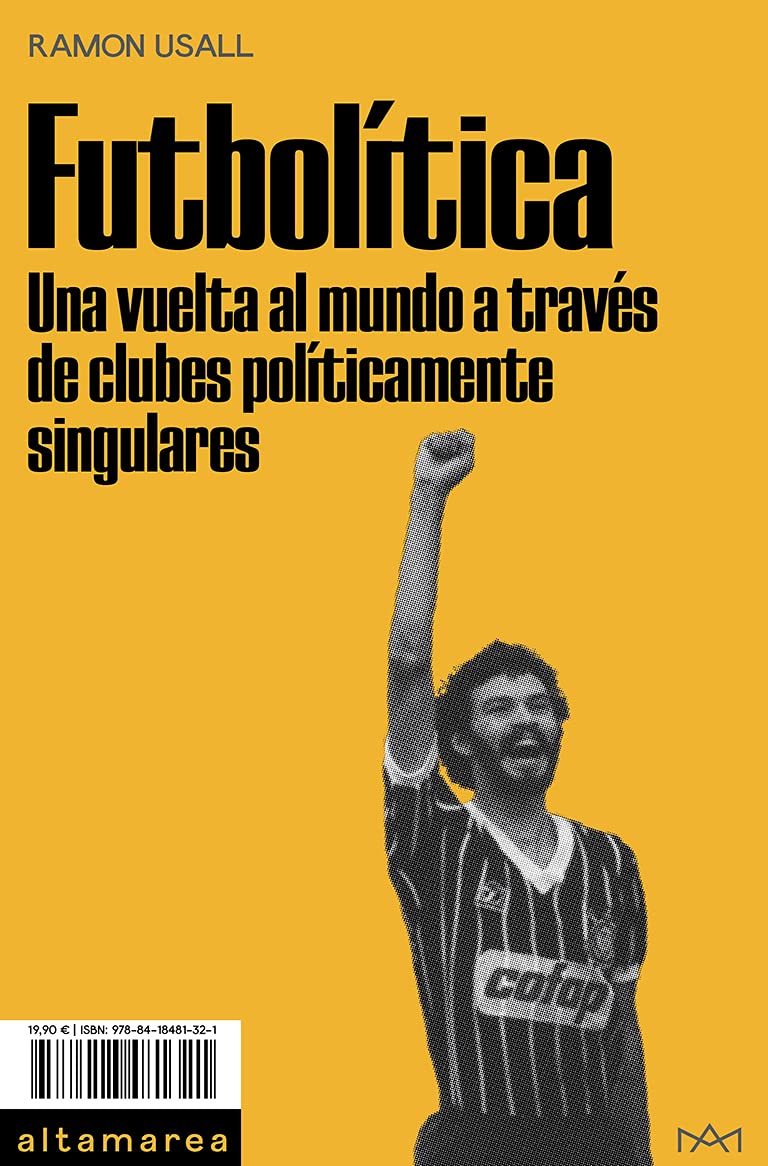 Futbolítica: Una vuelta al mundo a través de clubes políticamente singulares book