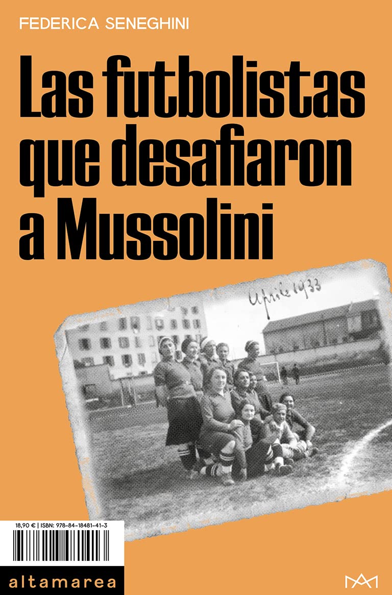 Las futbolistas que desafiaron a Mussolini (Sotavento, Band 8) Leisure & Fun