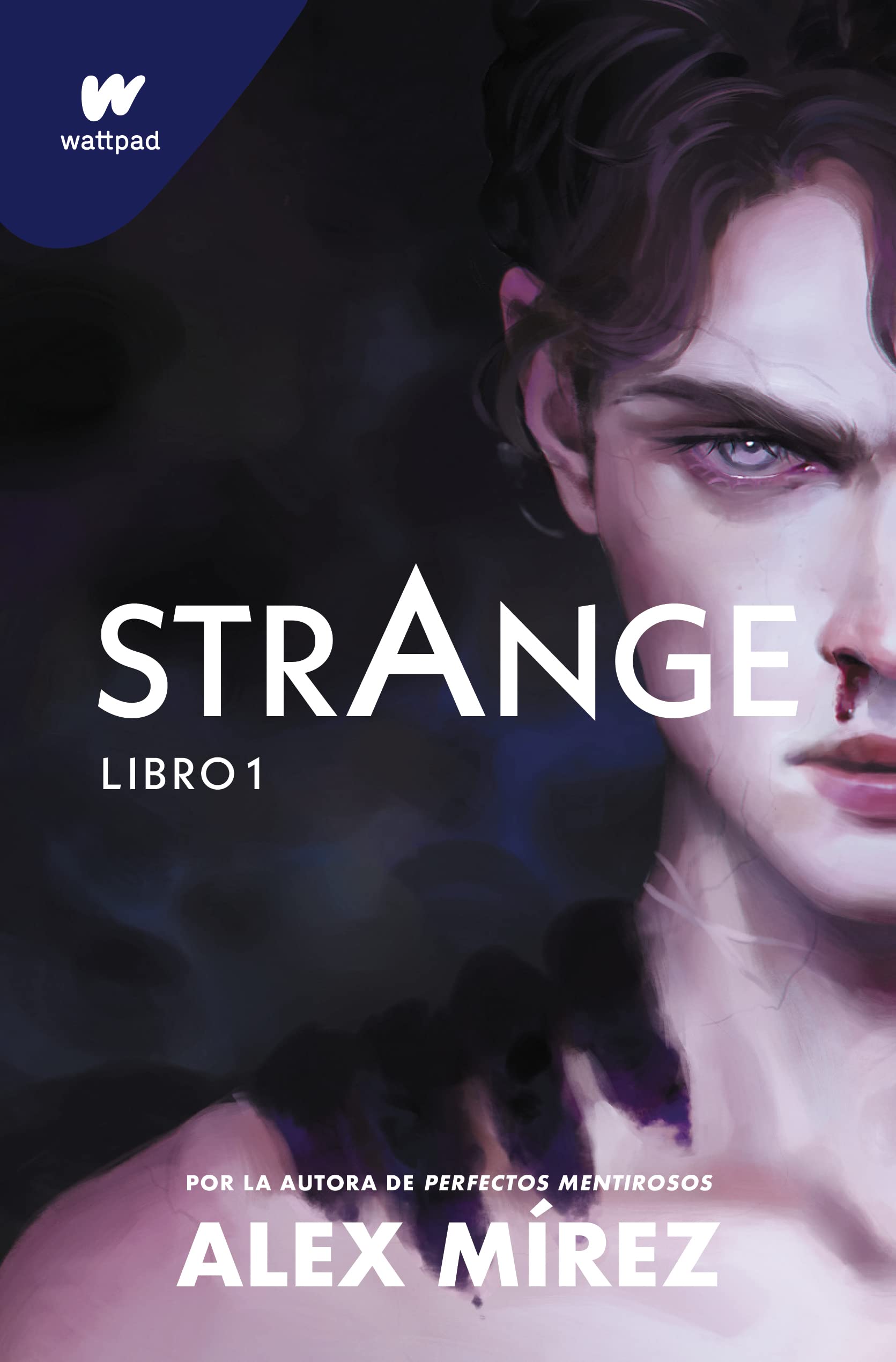 Strange. Libro 1: Por la autora de «Perfectos mentirosos» (Wattpad, Band 1) Fiction books for children