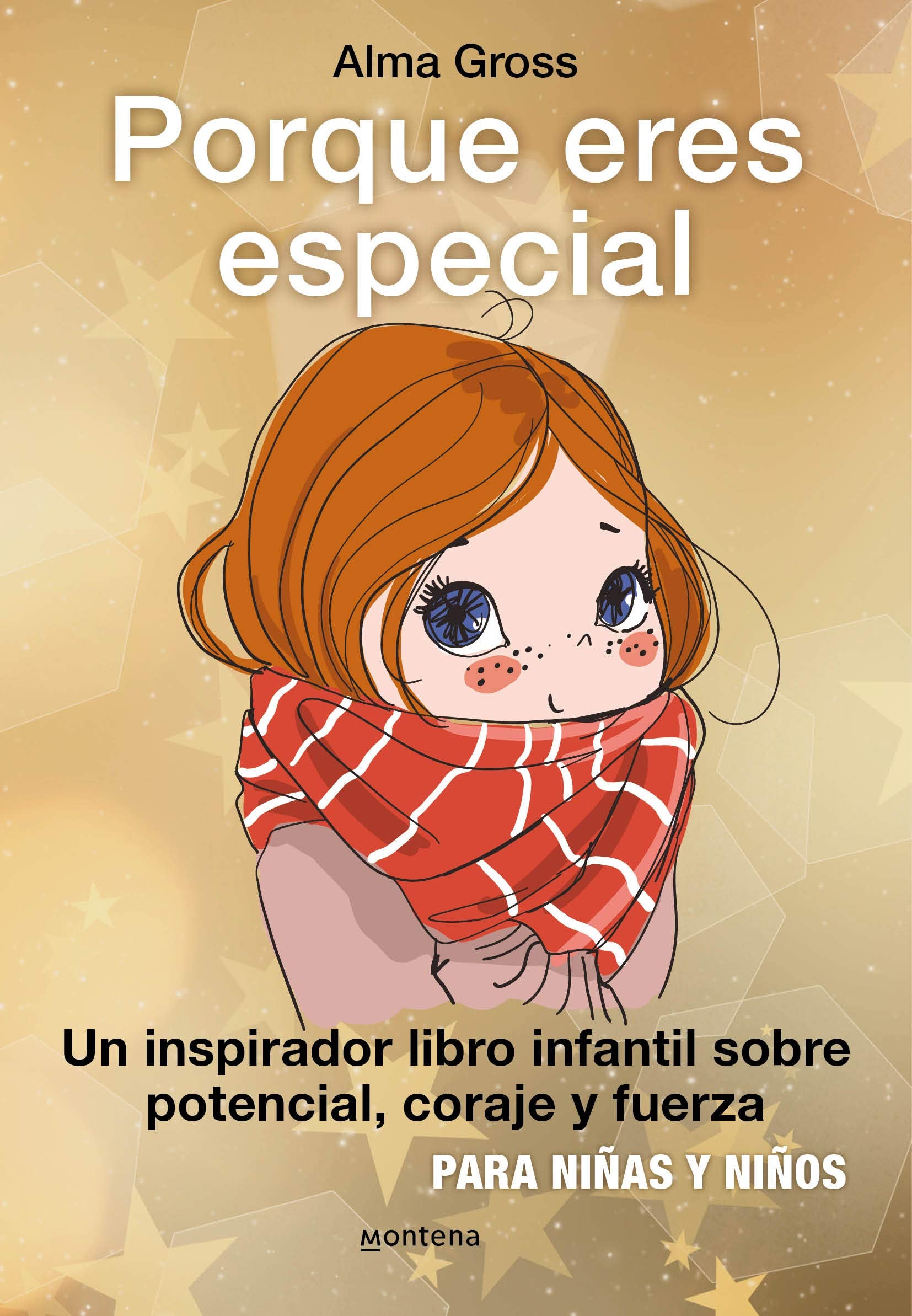 Porque eres especial: Un inspirador libro infantil sobre Potencial, coraje y fuerza - Para niñas y niños. Tapa dura con nueva traducción (Montena) Non-fiction