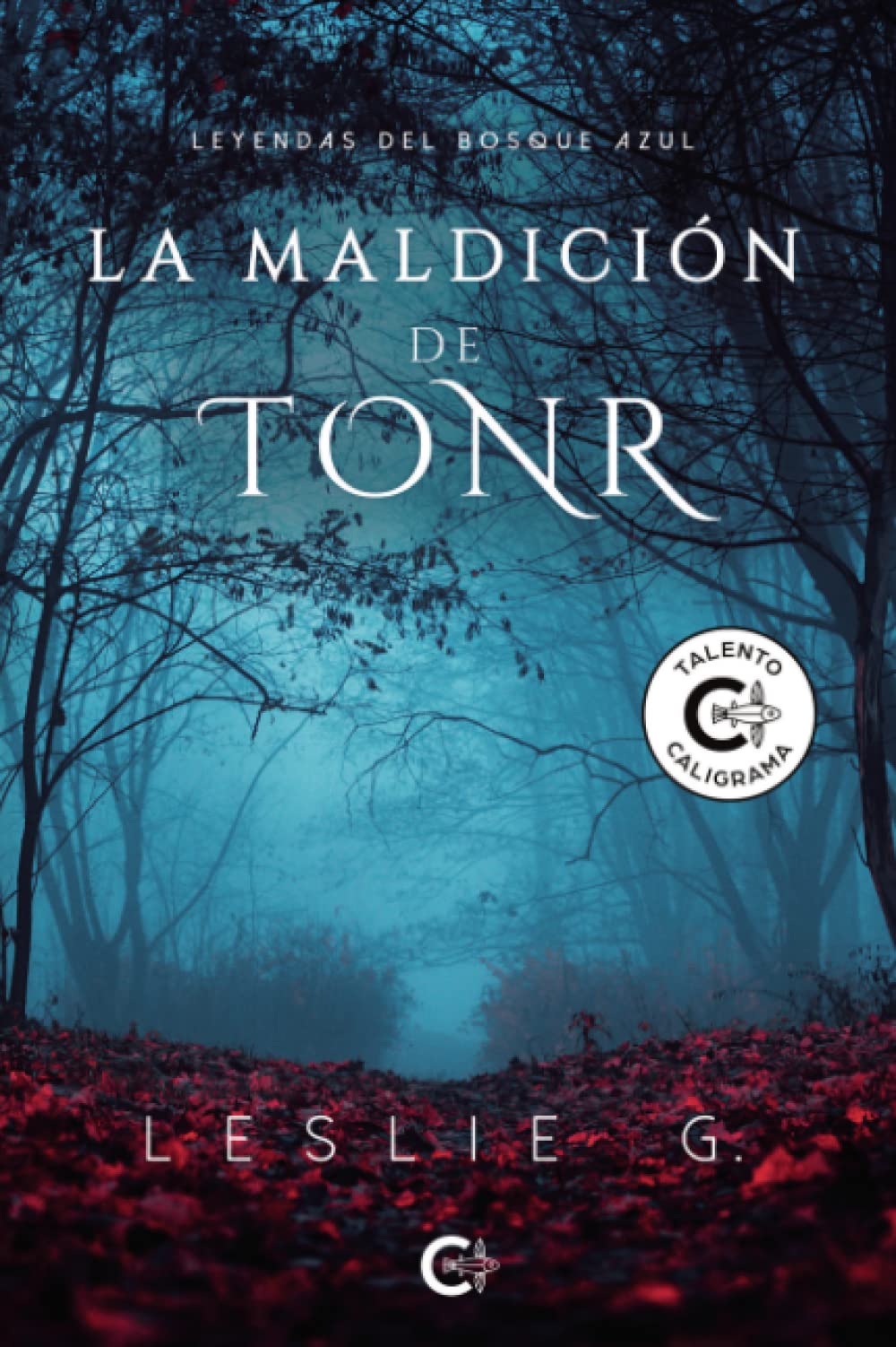 La maldición de Tonr: Leyendas del Bosque Azul (Talento) Contemporary literature