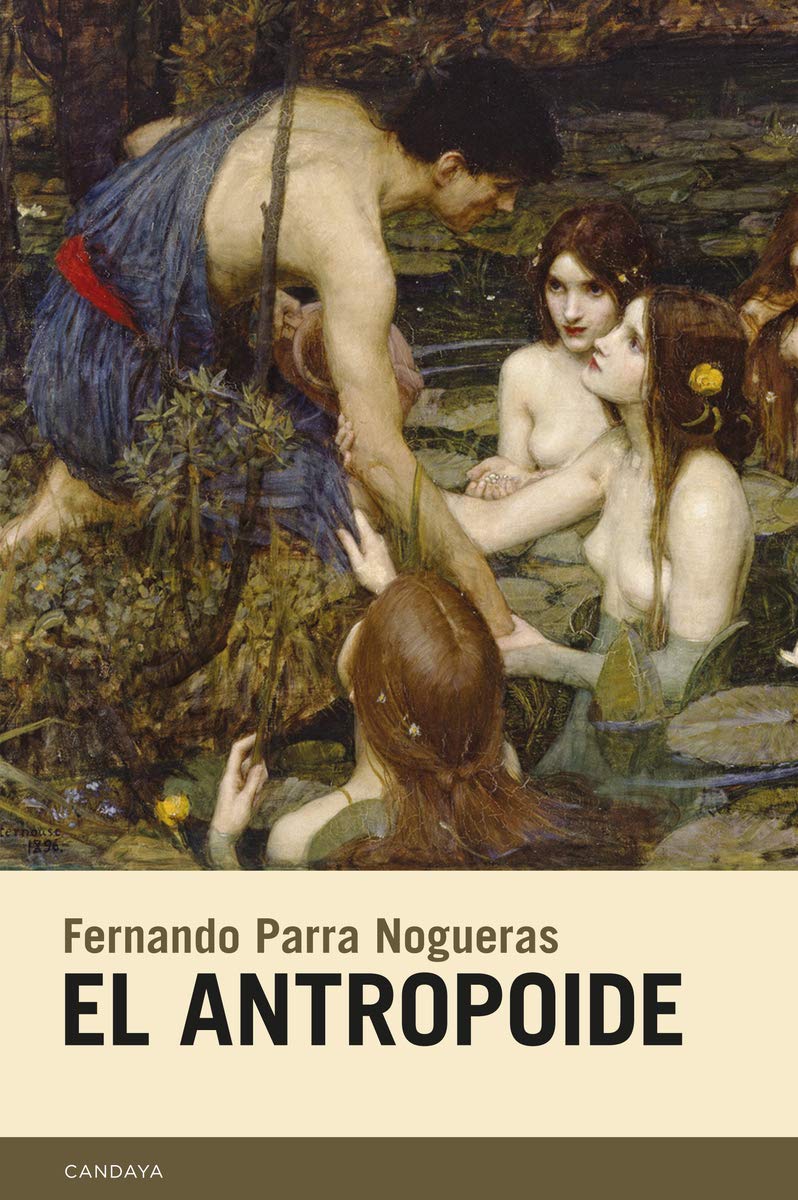 El antropoide (Candaya Narrativa, Band 71) Contemporary literature