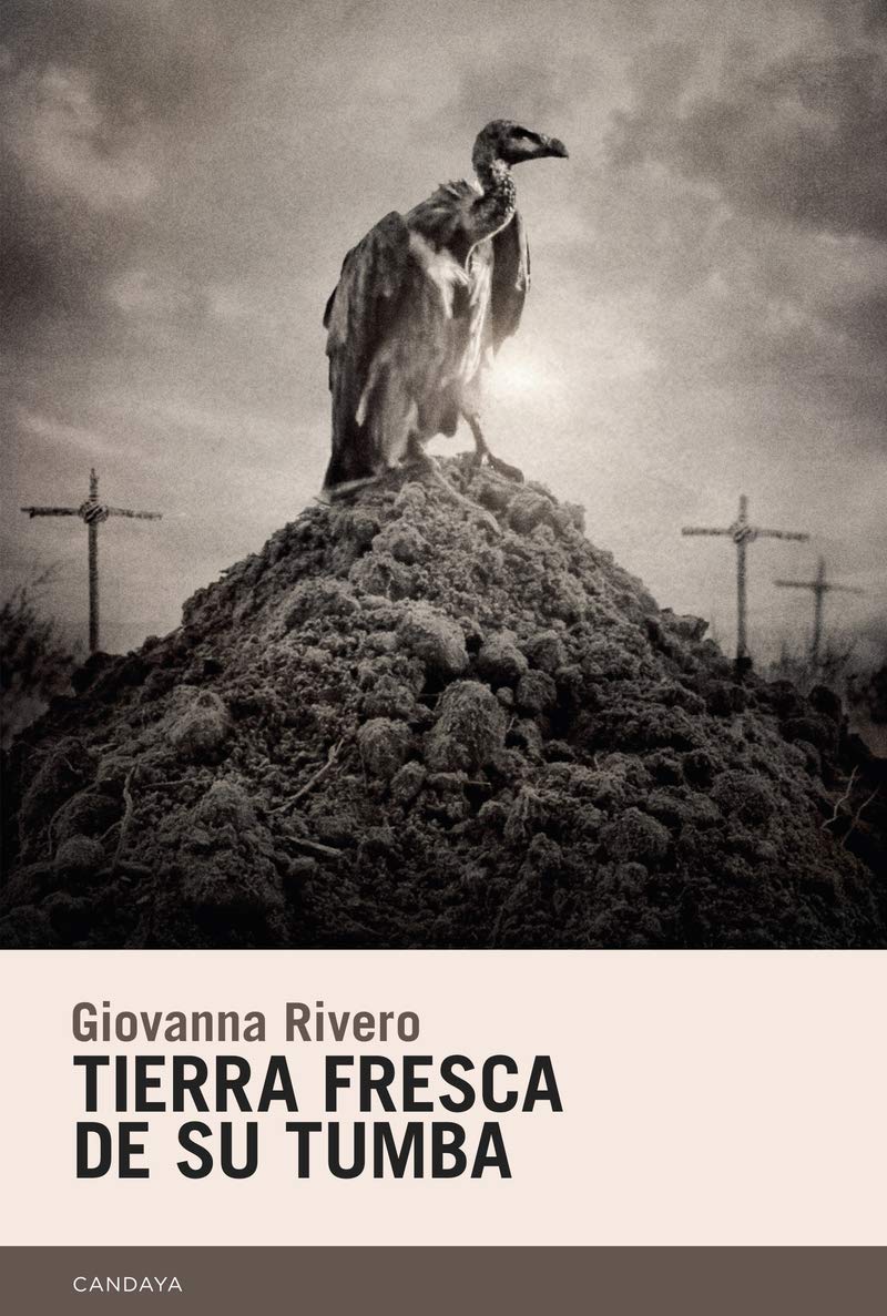 Tierra fresca de su tumba (Candaya Narrativa, Band 72) Contemporary literature
