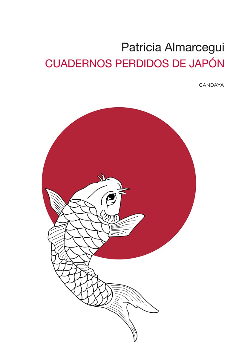 Cuadernos perdidos de Japón (Candaya Abierta, Band 11) Essays & Short Stories