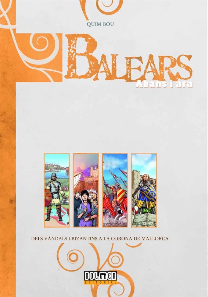 Balears Abans i Ara Integral Vol. 2: Dels Vàndals i Bizantins a la corona de Mallorca book