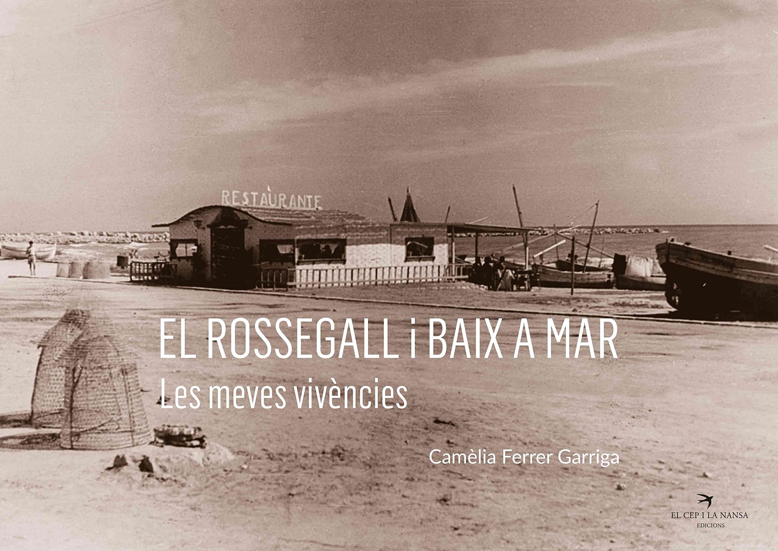 El Rossegall i Baix a Mar: Les meves vivències (Biblioteca Antina) Books