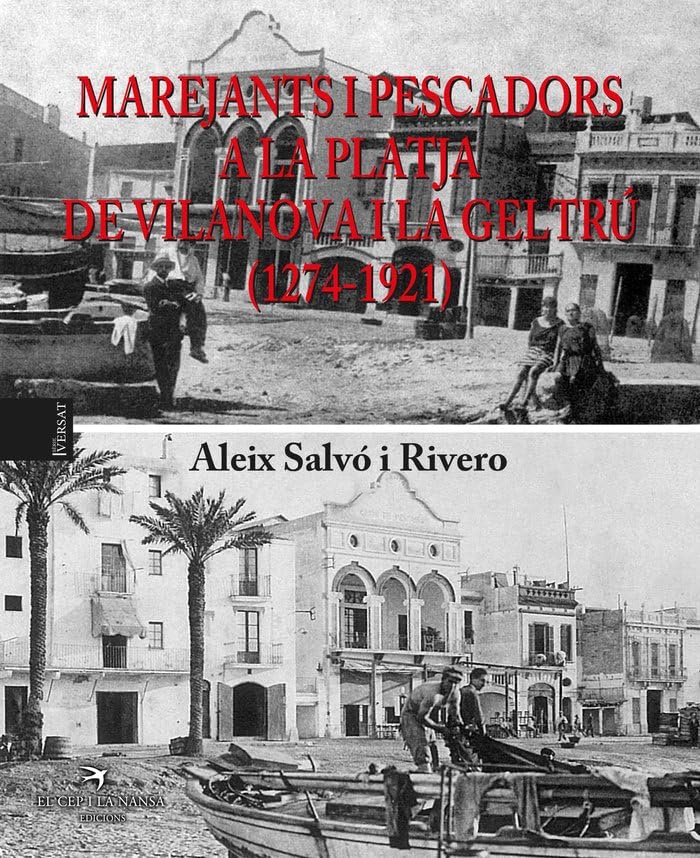 Marejants i pescadors a la platja de Vilanova i la Geltrú (1274-1921) Film, Art & Culture
